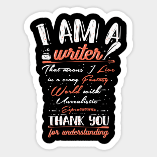 I am a writer - I build my own Fantasy World - Funny Author Gift Sticker